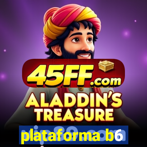 plataforma b6